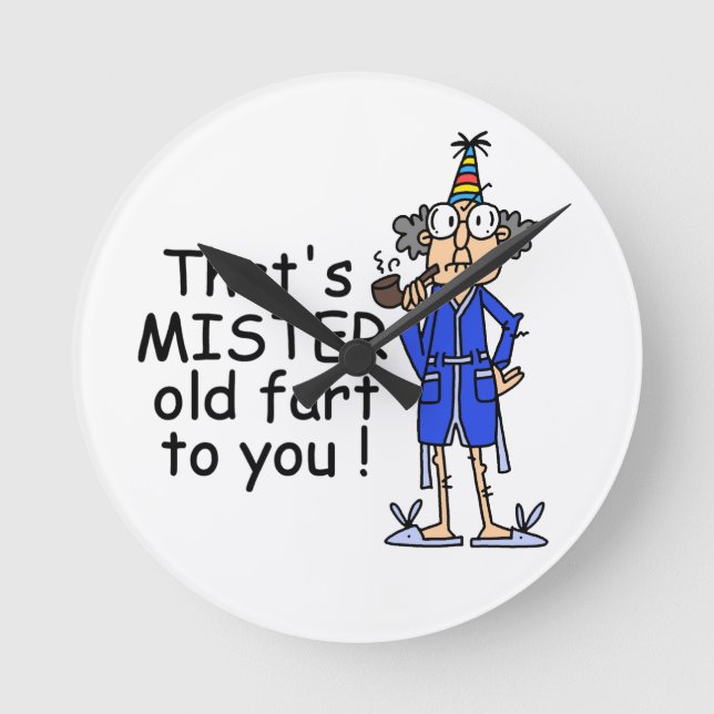 Mister Old Fart Birthday Humor Round Clock (Front)