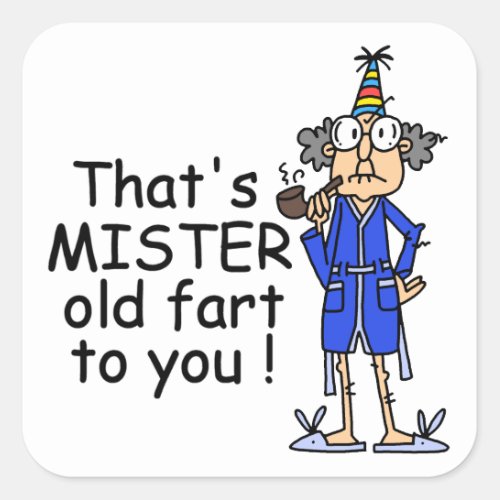 Mister Old Fart Birthday Humor Square Sticker