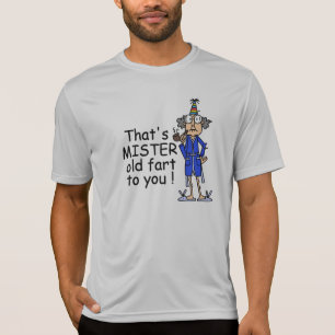 Mister Old Fart Birthday Humor T-Shirt