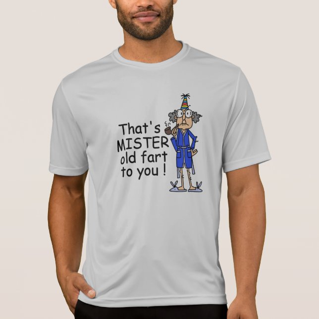 Mister Old Fart Birthday Humor T-Shirt (Front)