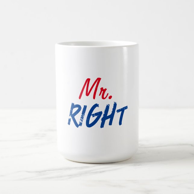 Mister Right Coffee Mug (Center)