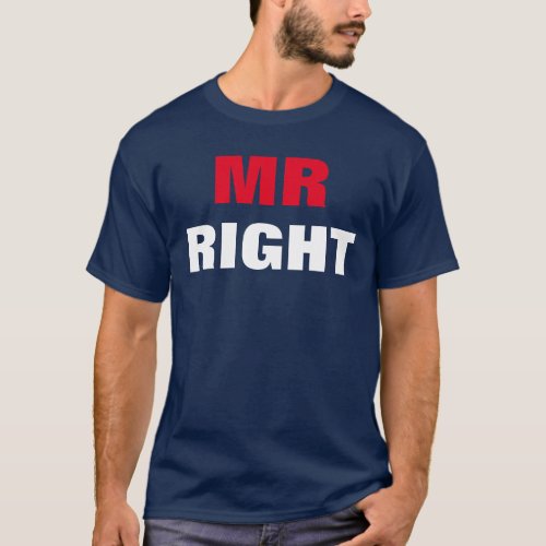 Mister Right Funny Navy Blue T_Shirt