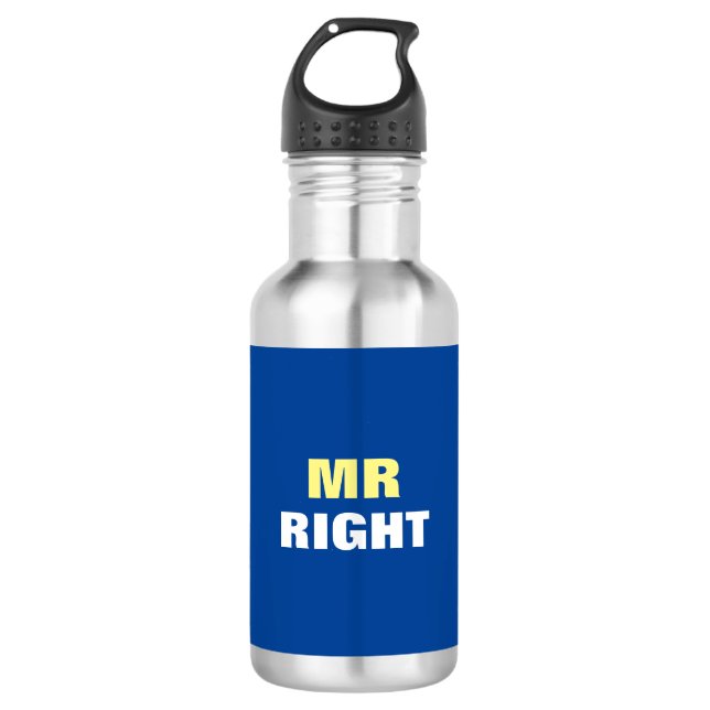 Mister Right  Stainless Steel Water Bottle (Front)