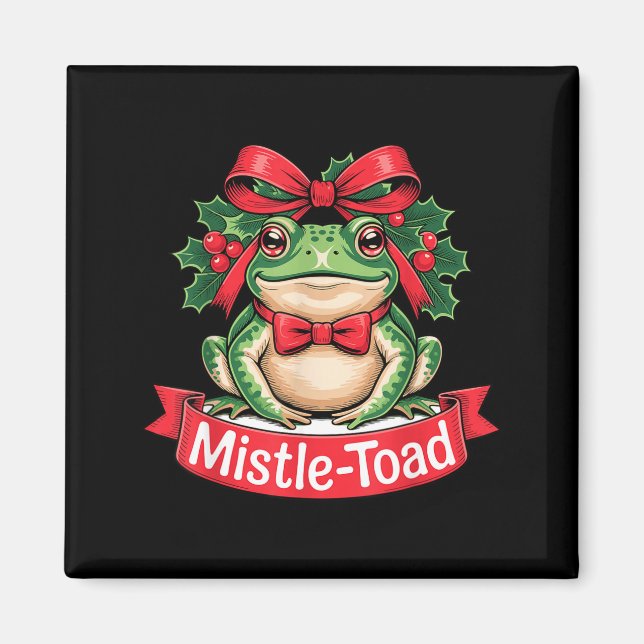 Mistle-toad Funny Christmas Toad Pun  Magnet (Front)