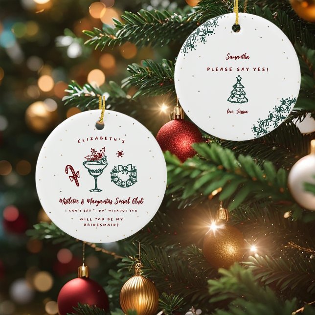 Mistletoe and Margaritas | Be My Bridesmaid Ceramic Ornament (Creator Uploaded)