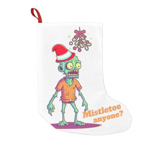 Mistletoe Anyone Zombie wants a kiss Small Christmas Stocking