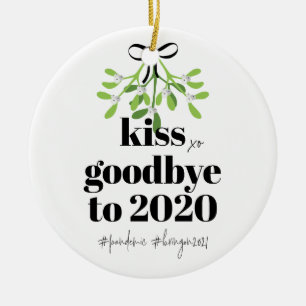 Mistletoe Kiss Goodbye to 2020 Do-Over Funny Humor Ceramic Ornament