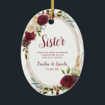 Mistletoe Manor To the Sister Maid of Honor Quote Ceramic Ornament<br><div class="desc">Mistletoe Manor Watercolor Lush Roses Design with Hand Painted Florals, Holly Berry Leaves, Pine Sprig Foliage, and Watercolor Paint Brush Strokes. Colorful Marsala, Wine Merlot Red, Burgundy, Ivory Cream, and Green. With Swirly Chic Typography Brush Script Fonts and Rose Gold Elegant Floral Oval Frame - Sister Maid of Honor Heartfelt...</div>
