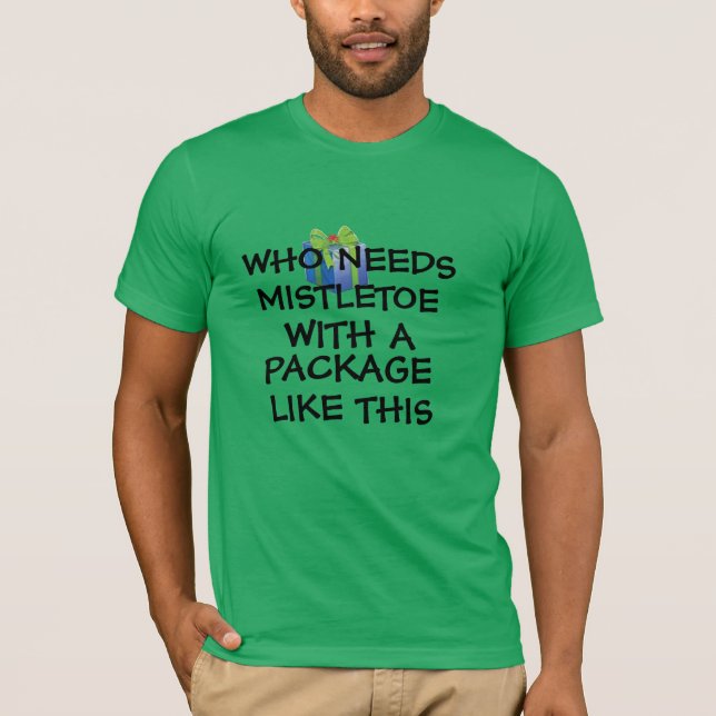 mistletoe with package christmas shirt funny (Front)