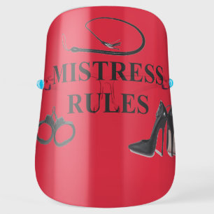 MISTRESS RULES FACE SHIELD