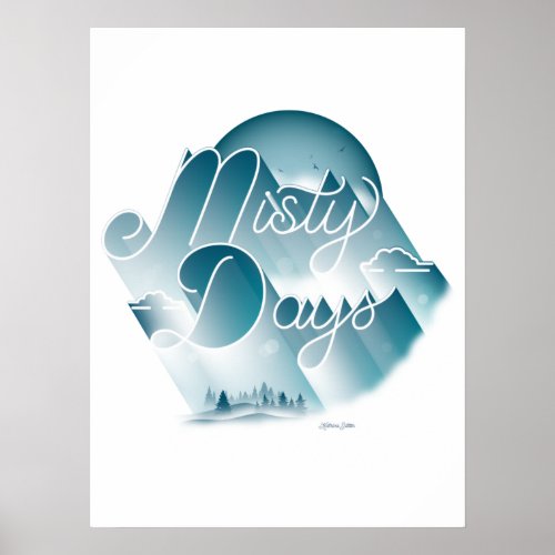 Misty Days Poster 18x24