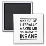 Misuse Of Literally Magnet at Zazzle