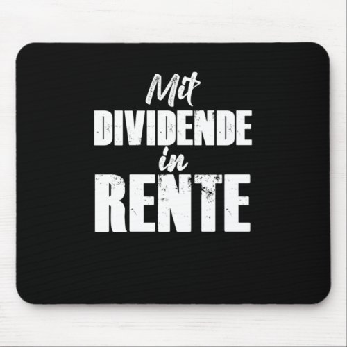 Mit Dividende in Rente Gift Mouse Pad