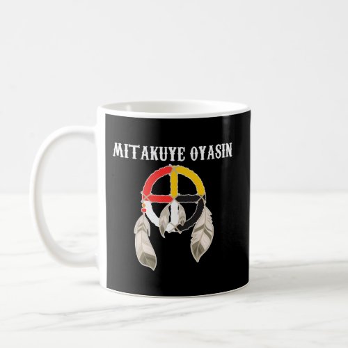 Mitakuye Oyasin Medicine Wheel Oglala Lakota Sioux Coffee Mug