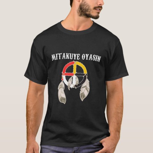 Mitakuye Oyasin Medicine Wheel Oglala Lakota Sioux T_Shirt