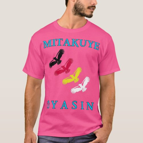 Mitakuye Oyasin  T_Shirt