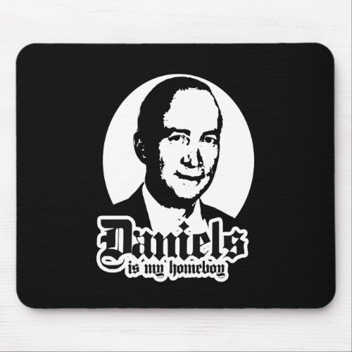 MITCH DANIELS IS MY HOMEBOY MOUSE PAD