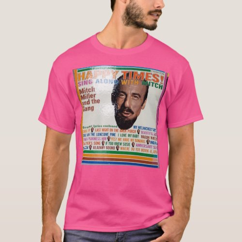 Mitch Miller And The Gang Happy TimesSing Along Wi T_Shirt