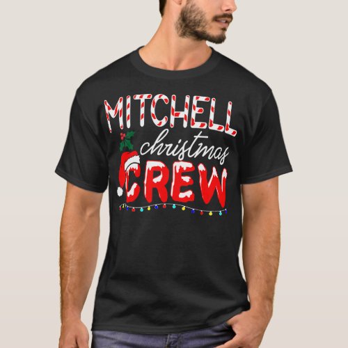 Mitchell Last Name Christmas Crew Gift Thanksgivin T_Shirt