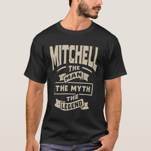 Mitchell The Man The Myth The Legend T_Shirt