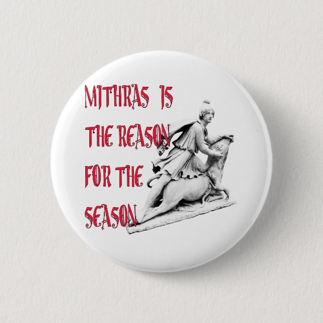 Mithras is the Reason for the Season Button (Front)