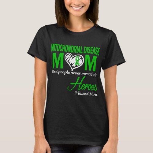 Mitochondrial Disease Mom I Raised Mine T_Shirt
