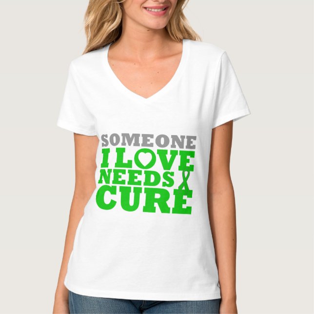 Mitochondrial Disease Someone I Love Needs A Cure T-Shirt (Front)