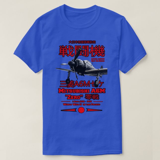 Mitsubishi A6M Zero A6M Fighter aircraft T-Shirt (Design Front)