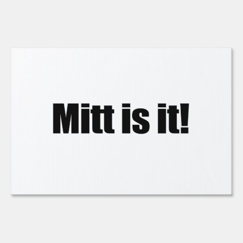 MITT IS ITpng Yard Sign
