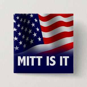 Mitt Is It - Romney Ryan 2012 Button