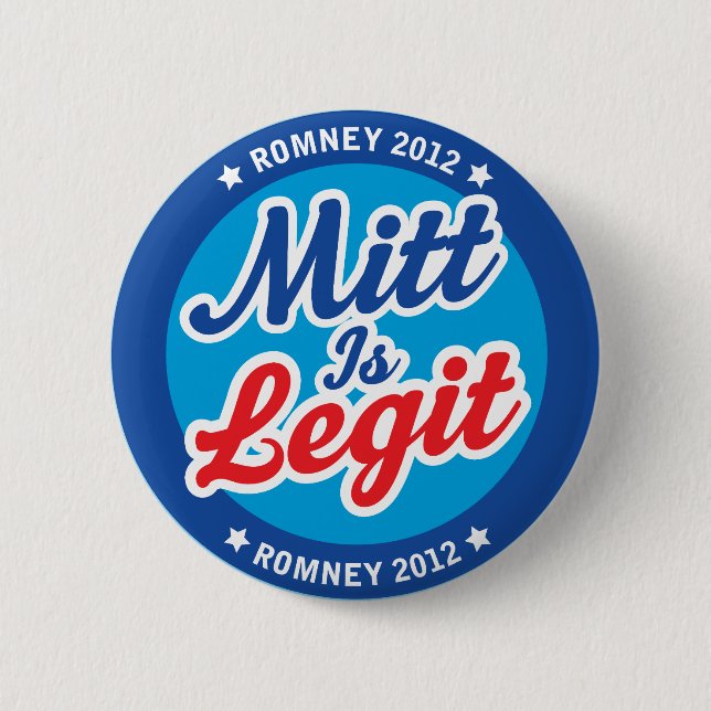 Mitt Is Legit Romney 2012 Button (Front)