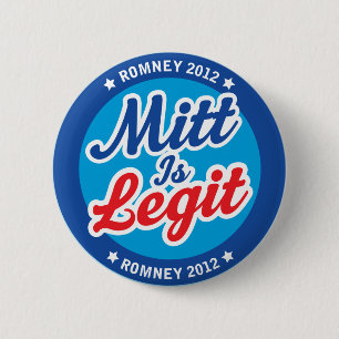Mitt Is Legit Romney 2012 Button