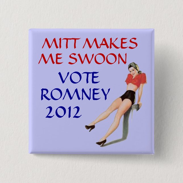 Mitt makes me swoon button (Front)
