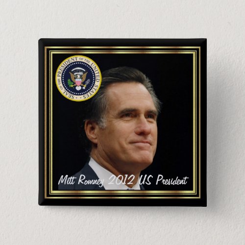 MITT ROMNEY 2012 US PRESIDENT BUTTON