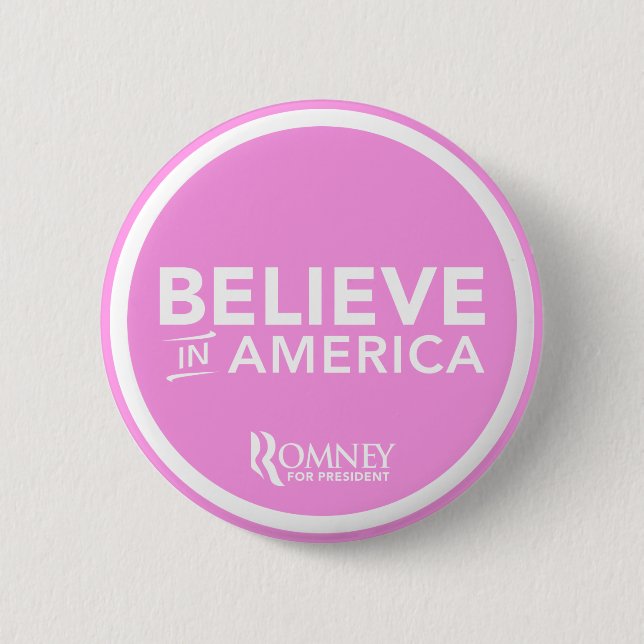 Mitt Romney Believe In America 2012 (Light Pink) Button (Front)
