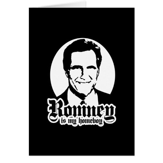 MITT ROMNEY IS MY HOMEBOY CARDS (Front)