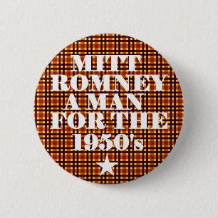 Mitt Romney Man for the 1950's Pinback Button