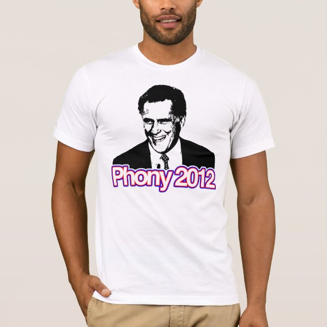 Mitt Romney - Phony 2012 T-Shirt (Front)