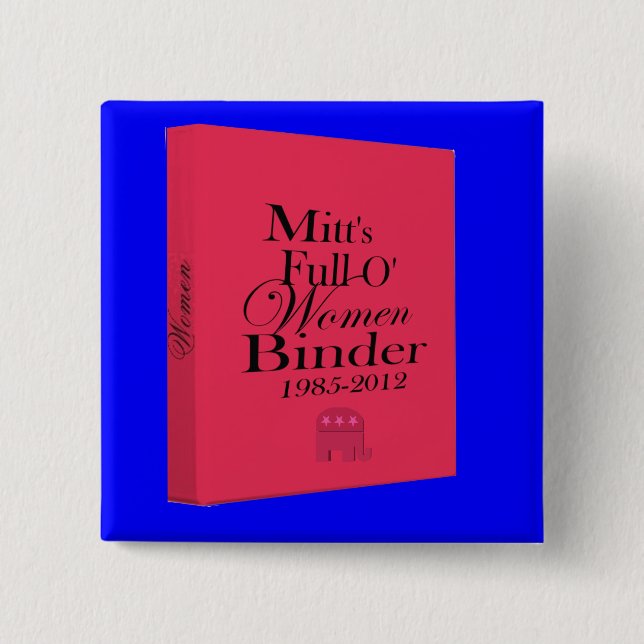Mitt's Binders Full of Women Binder Button (Front)