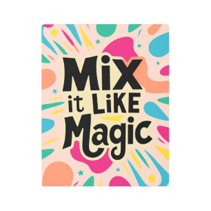 Mix It Like Magic Metal Print
