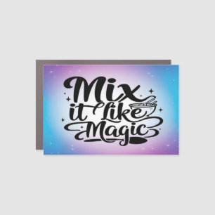 Mix It Like Magic option 2 Car Magnet