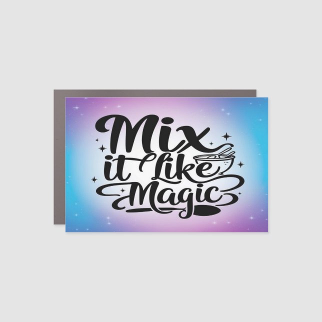Mix It Like Magic option 2 Car Magnet (Front)