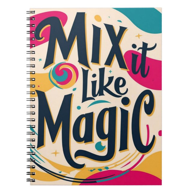 Mix It Like Magic option 3 Notebook (Front)