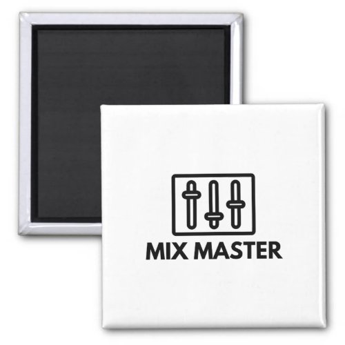 Mix Master Audio Engineer Music Studio Saying Magnet