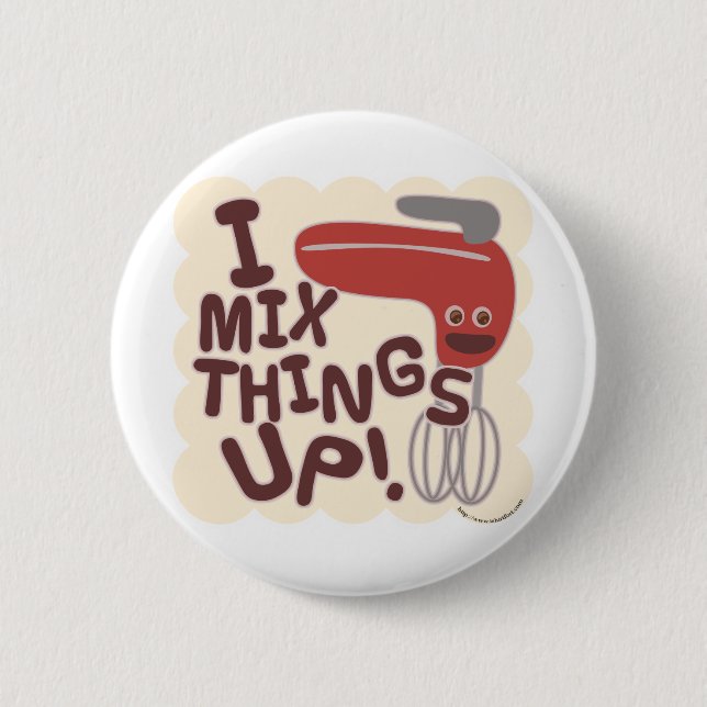 Mix Things Up! Pinback Button (Front)