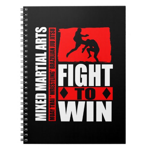 Mixed Martial Arts _ Fight To Win Notebook