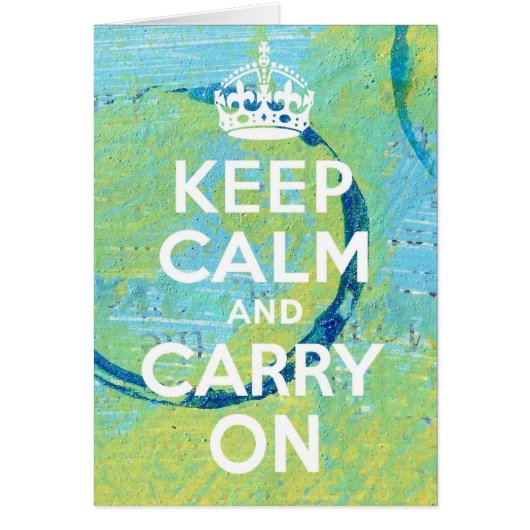 Mixed Media Abstract Keep Calm and Carry On Cards (Front)