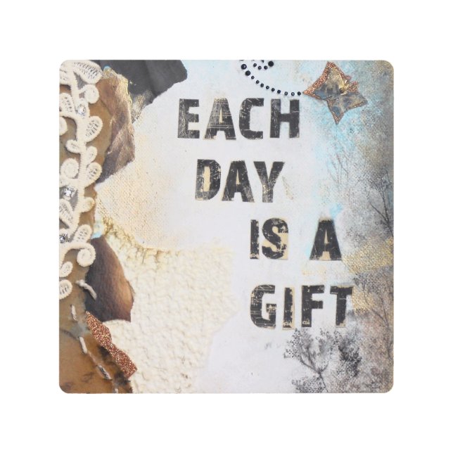 Mixed Media Art Each Day Is A Gift Quote  (Front)