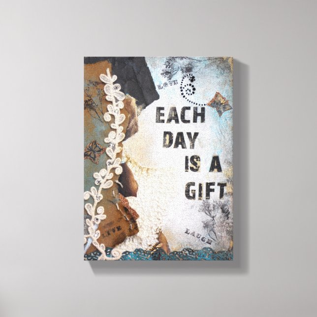 Mixed Media Art Each Day Is A Gift Quote Canvas Print (Front)