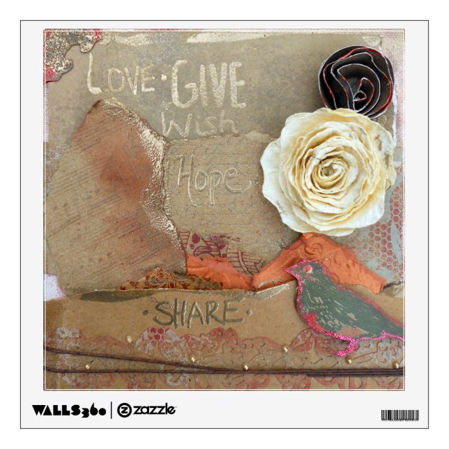 Mixed Media Art Saying Love Give Hope Share Wall Decal (Front)
